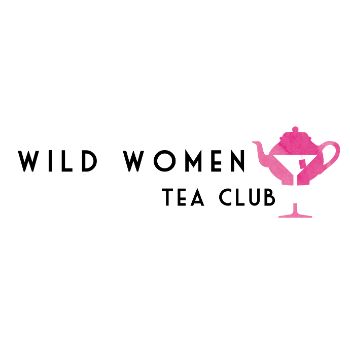 Wild Women Tea Club - Delicious Tea Promotion